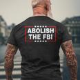 Abolish The Federal Bureau Of Investigation Fbi Pro Trump Men's T-shirt Back Print Gifts for Old Men