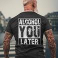 Alcohol You Later Great Drinking St Patricks Day Gift Mens Back Print T-shirt Gifts for Old Men