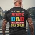 Anime Dad Like A Regular Dad Only Cooler Otaku Fathers Day For Women Men's Back Print T-shirt Gifts for Old Men