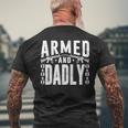 Armed And Dadly Funny Deadly Father Gift For Father Mens Back Print T-shirt Gifts for Old Men