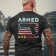 Armed And Dadly Funny Deadly Father Gift For Fathers Day Mens Back Print T-shirt Gifts for Old Men