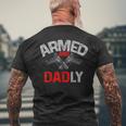 Men Armed And Dadly Deadly Father For Fathers Day Men's Back Print T-shirt Gifts for Old Men