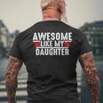 Awesome Like My Daughter Vintage Funny Dad Fathers Day Gift For Mens Men's Crewneck Short Sleeve Back Print T-shirt Gifts for Old Men