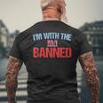 Banned Books Im With The Banned Book Support Readers Men's Back Print T-shirt Gifts for Old Men