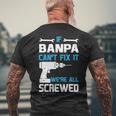 Banpa Grandpa Gift If Banpa Cant Fix It Were All Screwed Mens Back Print T-shirt Gifts for Old Men