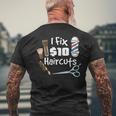 Barber Hair Stylist I Fix 10 Dollar Haircuts Men's Back Print T-shirt Gifts for Old Men