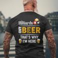 Beer Billiards And Beer Thats Why Im Here Pool Player Mens Back Print T-shirt Gifts for Old Men