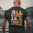 All Behavior Is A Form Of Communication Therapy Therapist Men's T-shirt Back Print Gifts for Old Men