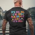 Birthday Party Its Me Hi Im The Birthday Girl Its Me Mens Back Print T-shirt Gifts for Old Men
