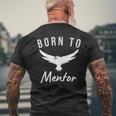 Born To Mentor Thank You Scouting Mentor Gift Mens Back Print T-shirt Gifts for Old Men