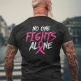 Breast Cancer Awareness No One Fight Alone Month Pink Ribbon Men's T-shirt Back Print Gifts for Old Men