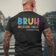 Bruh Happy First Day Of School Welcome Back To School 2023 Men's T-shirt Back Print Gifts for Old Men