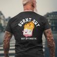 Burnt Out But Optimistics Funny Saying Humor Quote Mens Back Print T-shirt Gifts for Old Men