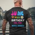 Celebrating My Birthdays Jun Is My Birthday Yes The Whole Mens Back Print T-shirt Gifts for Old Men