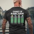 Chance Of Sarcasm Weather Mens Back Print T-shirt Gifts for Old Men