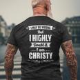 Christy Name Gift I May Be Wrong But I Highly Doubt It Im Christy Mens Back Print T-shirt Gifts for Old Men