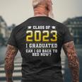 Class Of 2023 I Graduated Can I Go Back To Bed Now Mens Back Print T-shirt Gifts for Old Men