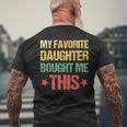 Dad Fathers Day My Favorite Daughter Bought Me This Men's Back Print T-shirt Gifts for Old Men