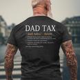 Dad Tax Funny Dad Tax Definition Fathers Day Mens Back Print T-shirt Gifts for Old Men