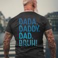Dada Daddy Dad Bruh For Dad Men Fathers Day Men's Back Print T-shirt Gifts for Old Men