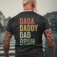 Dada Daddy Dad Bruh Fathers Day Vintage Men Father Dad Mens Back Print T-shirt Gifts for Old Men