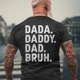 Dada Daddy Dad Bruh Funny Fathers Day Gift Mens Back Print T-shirt Gifts for Old Men