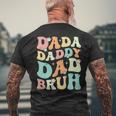 Dada Daddy Dad Bruh Groovy Fathers Day 2023 Men's Back Print T-shirt Gifts for Old Men