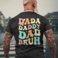 Dada Daddy Dad Bruh Groovy Fathers Day Men's Back Print T-shirt Gifts for Old Men