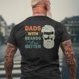 Dads With Beards Are Better Vintage Funny Fathers Day Joke Mens Back Print T-shirt Gifts for Old Men
