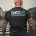 Dance Dad-She Gets It From Me-Funny Prop Dad Fathers Day Mens Back Print T-shirt Gifts for Old Men