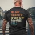 My Daughterinlaw Is My Favorite Child Fathers Day Men's Back Print T-shirt Gifts for Old Men