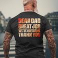 Dear Dad Great Job We Are Awesome Thank You Fathers Day Mens Back Print T-shirt Gifts for Old Men