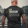 Dickson Name Gift Im Dickson Im Never Wrong Mens Back Print T-shirt Gifts for Old Men