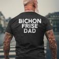 Dog Bichon Frise Mens Bichon Frise Daddy Dog Dogs Dog Owner Dog Daddy Mens Back Print T-shirt Gifts for Old Men