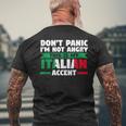Dont Panic Im Not Angry Italian Accent Italian Italy Italy Mens Back Print T-shirt Gifts for Old Men