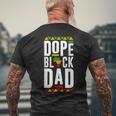 Dope Black Dad Black History Melanin Black Pride Mens Back Print T-shirt Gifts for Old Men