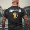Fathers Day Birthday Great Gift Idea Dad Fuel Fun Funny Mens Back Print T-shirt Gifts for Old Men