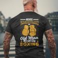Fathers Day Never Underestimate An Old Man Who Loves Boxing Gift For Mens Mens Back Print T-shirt Gifts for Old Men