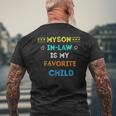 Favorite Child My Son-In-Law Funny Family Humor Mens Back Print T-shirt Gifts for Old Men
