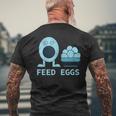 Feed Eggs I Think You Should Leave Mens Back Print T-shirt Gifts for Old Men