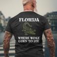 Florida Is Where Woke Goes To Die Mens Back Print T-shirt Gifts for Old Men