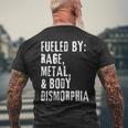 Fueled By Rage Metal & Body Dysmorphia Apparel Men's T-shirt Back Print Gifts for Old Men