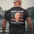 Funny Biden Confused Merry Happy 4Th Of You Knowthe Thing Mens Back Print T-shirt Gifts for Old Men