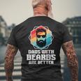 Funny Dads With Beards Are Better Dad Joke Fathers Day Mens Back Print T-shirt Gifts for Old Men