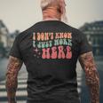 I Don't Know I Just Work Here Quote Men's T-shirt Back Print Gifts for Old Men
