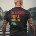 My Favorite People Call Me Papa Father Men's T-shirt Back Print Gifts for Old Men