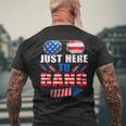 Funny Firework 4Th Of July Just Here To Bang Mens Back Print T-shirt Gifts for Old Men