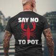 Funny Lobster Say No To Pot Lobster Mens Back Print T-shirt Gifts for Old Men