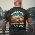 Funny Reading Tshirt Read Books Drink Coffee Fight Evil Mens Back Print T-shirt Gifts for Old Men