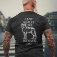Funny Wolf I Just Really Like Wolves Ok Gifts For Wolf Lovers Funny Gifts Mens Back Print T-shirt Gifts for Old Men